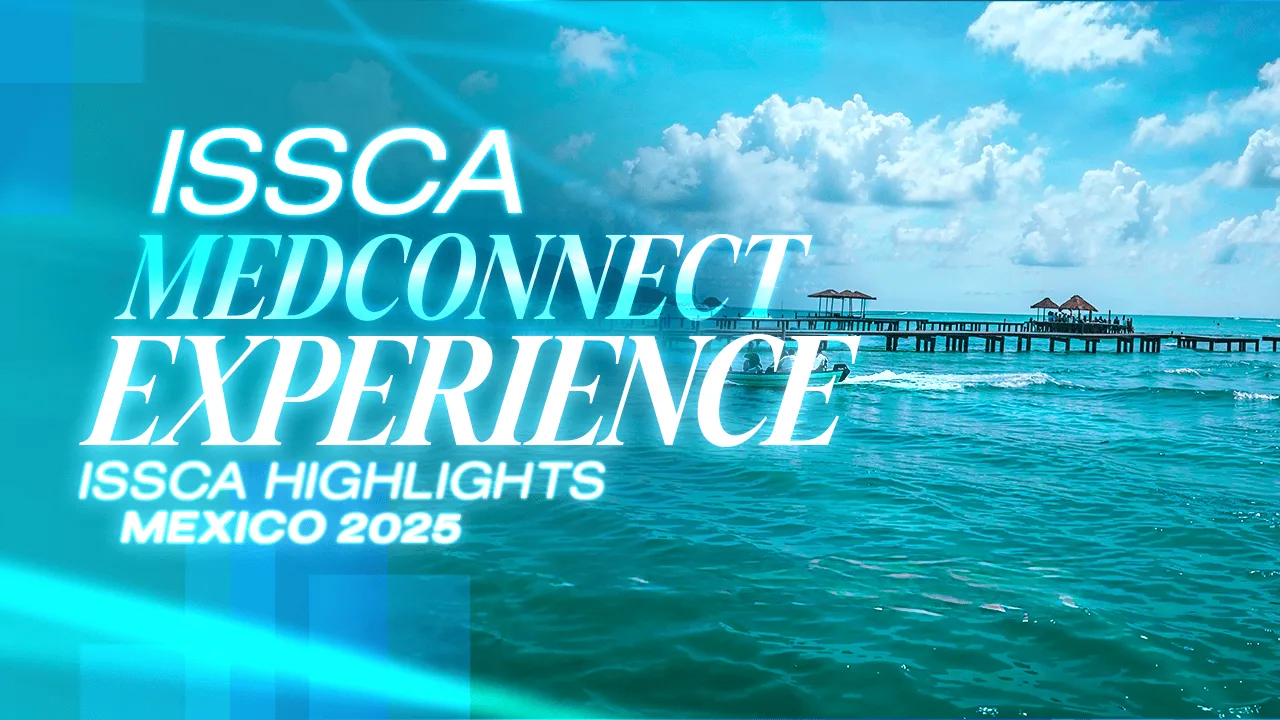 ISSCA MedConnect Experience | ISSCA Highlights | Mexico 2025